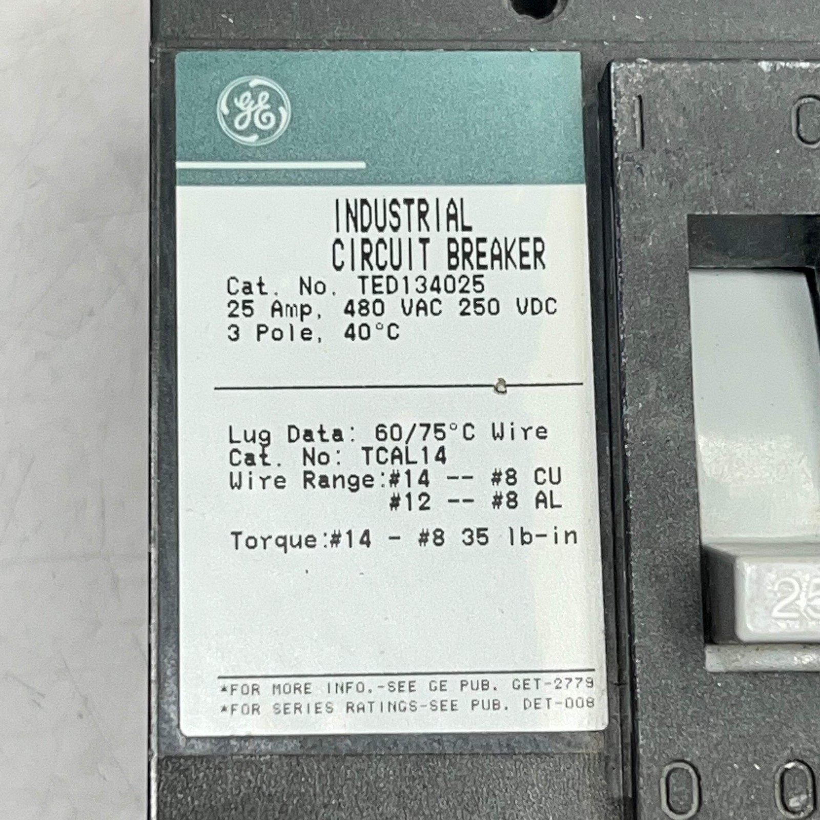 GENERAL ELECTRIC Molded Case Circuit Breaker 23 AMP 3 Pole TED134025 (Used)